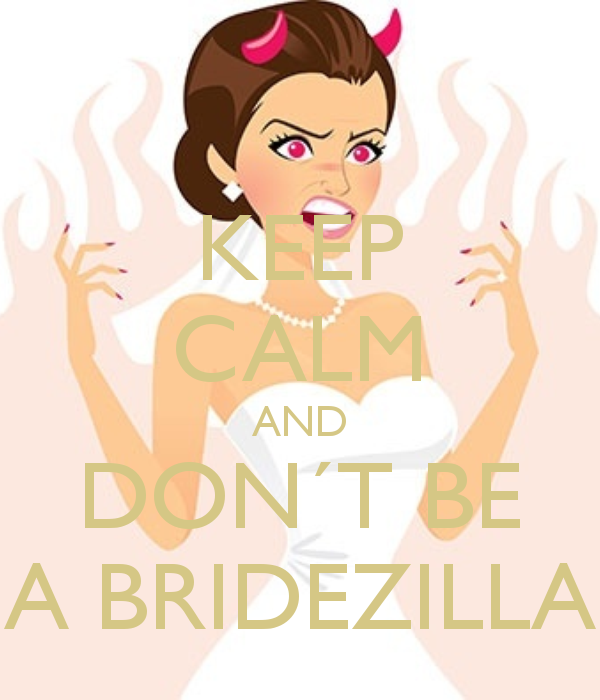 keep-calm-and-don-t-be-a-bridezilla-4.png