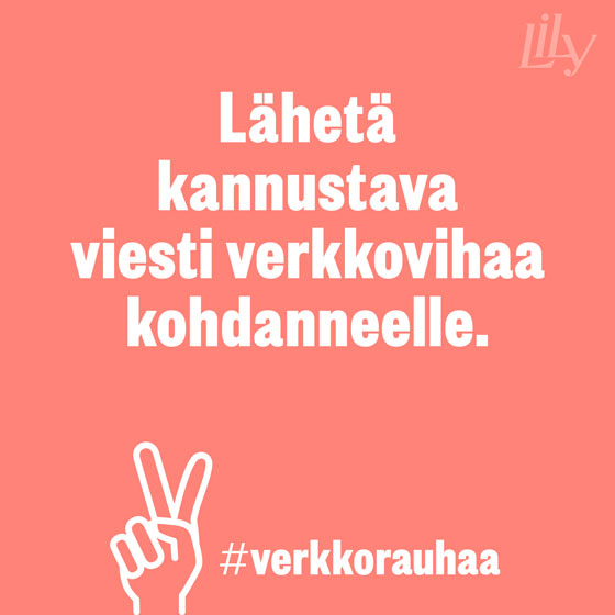 Näin levität #verkkorauhaa, osa 1: Lähetä kannustava viesti