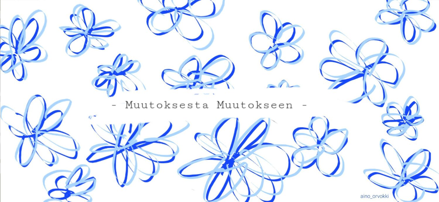 Muutoksesta Muutokseen