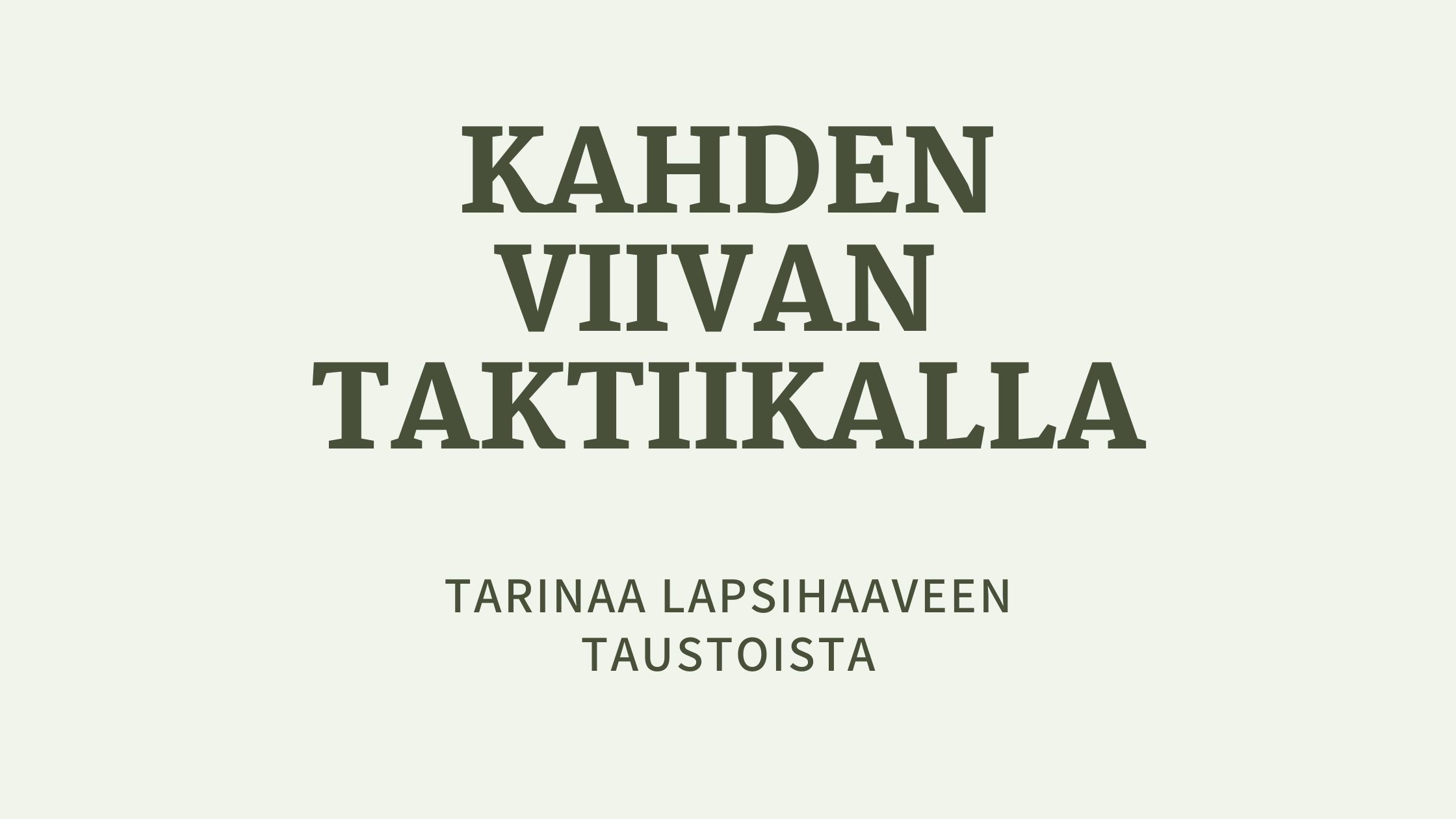 Kahden viivan taktiikalla