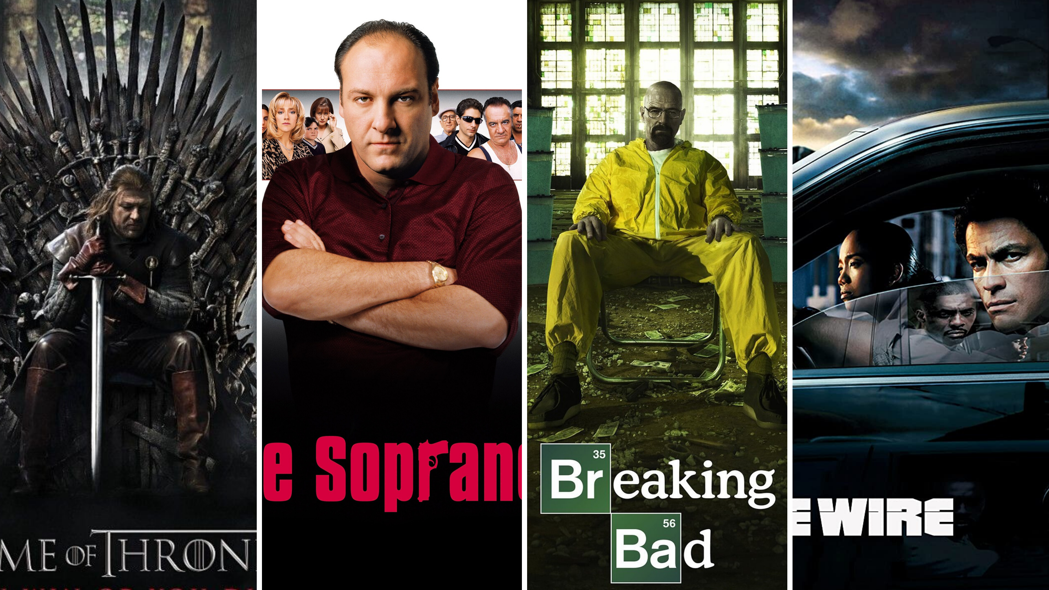 Game of Thrones, The Sopranos, Breaking Bad, The Wire