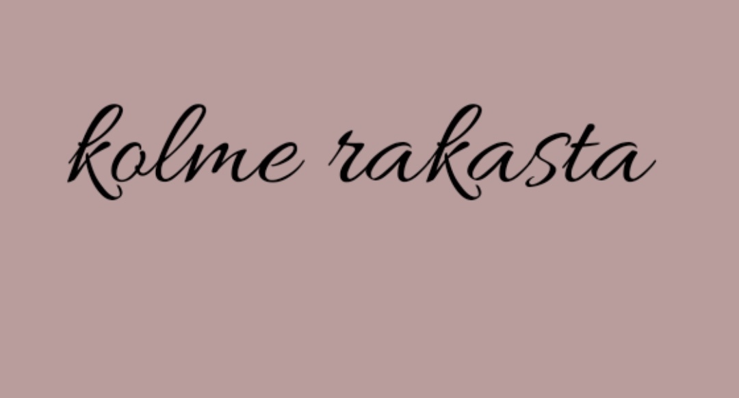 kolme rakasta