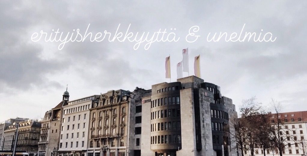 Erityisherkkyyttä ja unelmia
