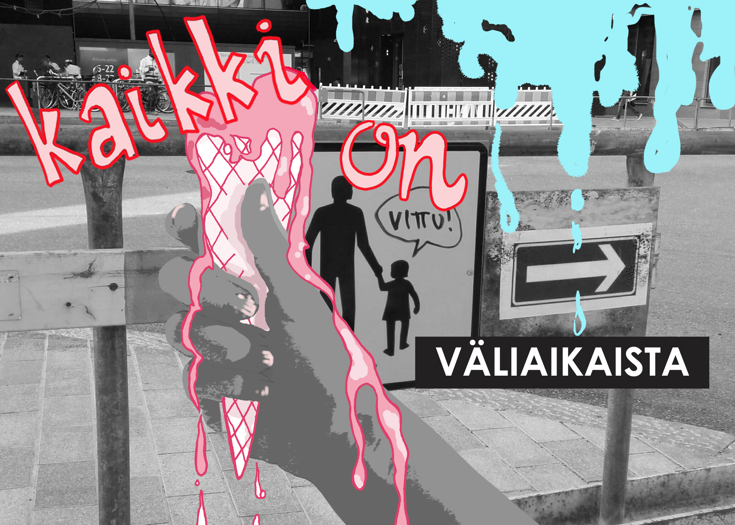 Kaikki on väliaikaista.