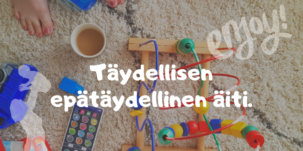 Täydellisen epätäydellinen äiti