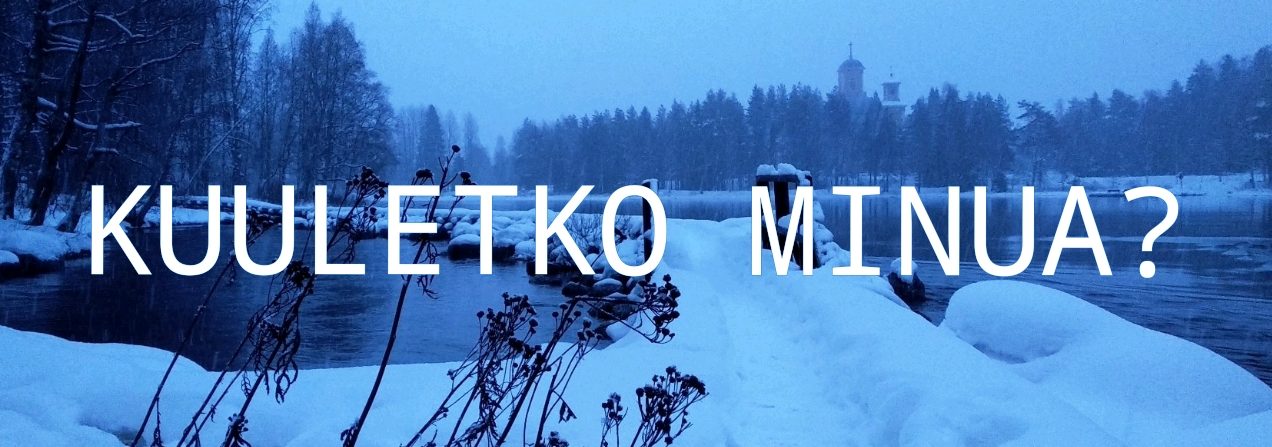 Kuuletko minua?