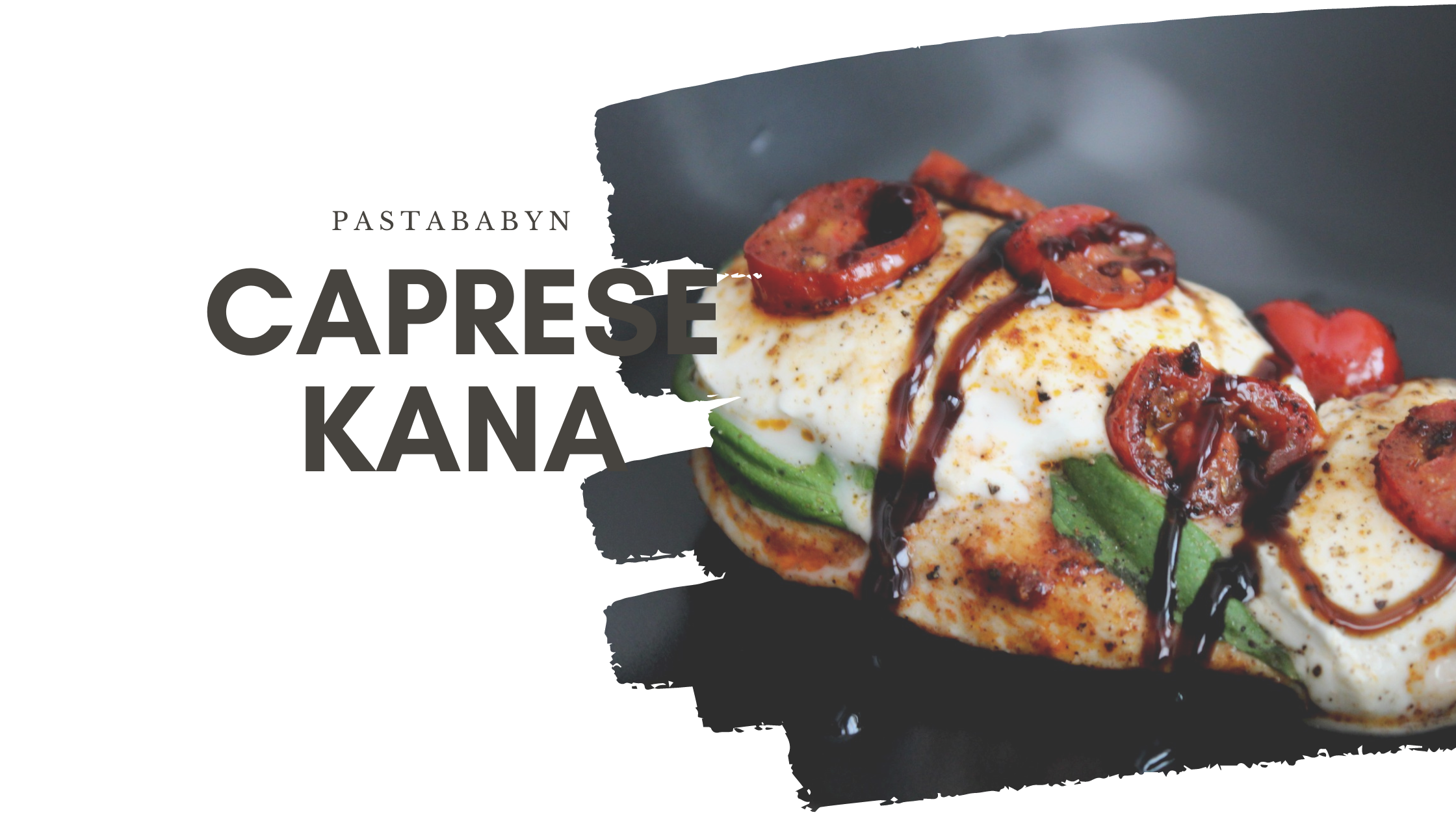 Reseptikirja: Caprese kana – pastababy | Lily