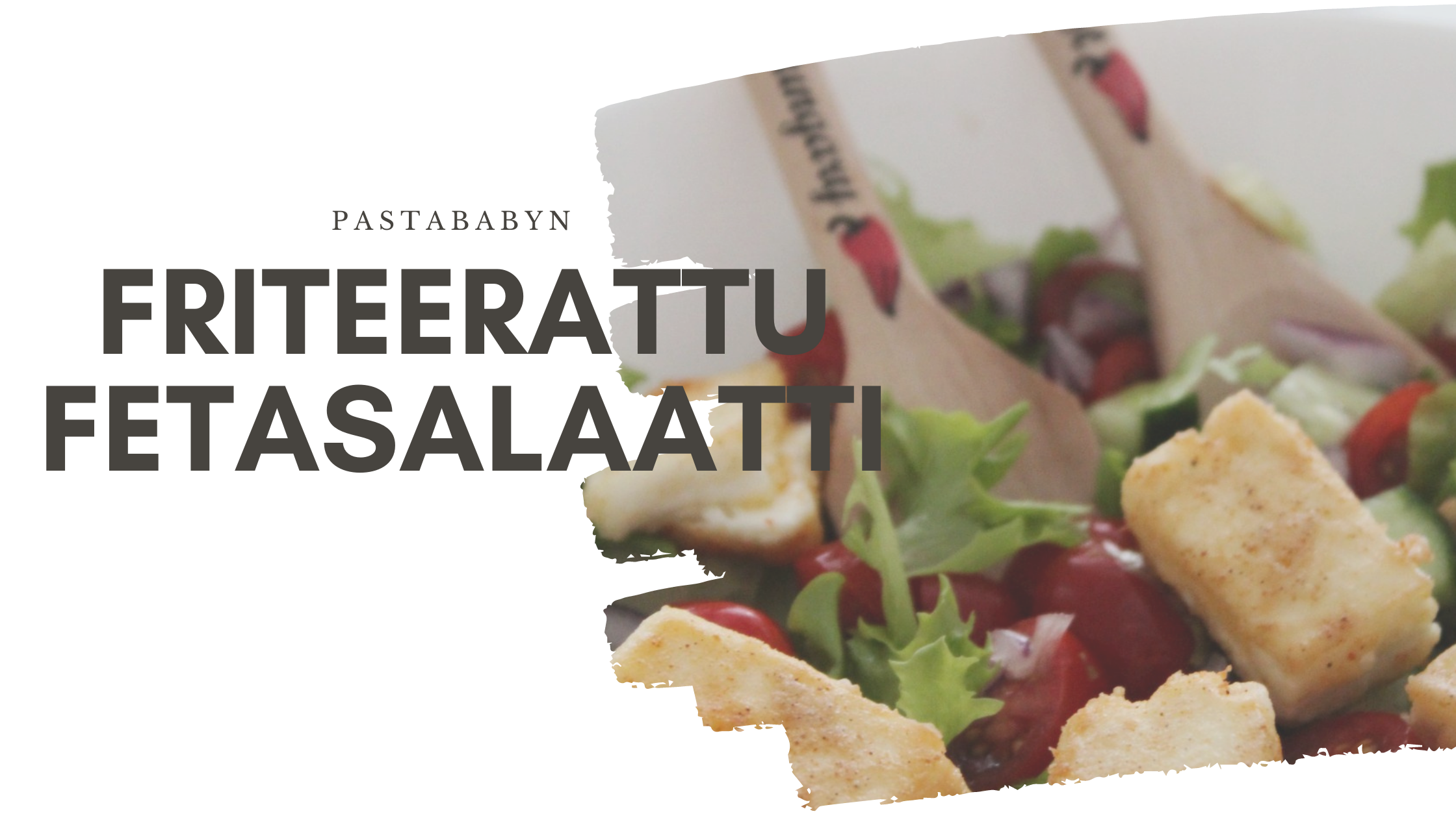 Reseptikirja: Friteerattu fetasalaatti – pastababy | Lily