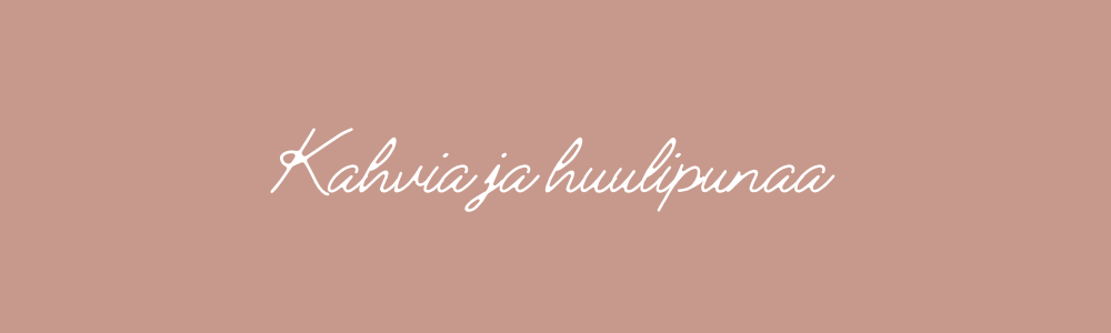 Kahvia ja huulipunaa