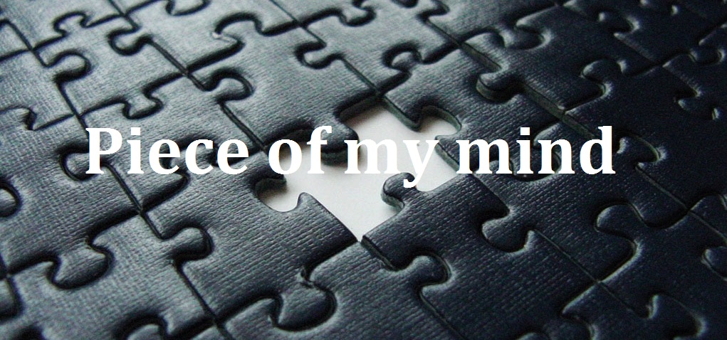 Piece of my mind