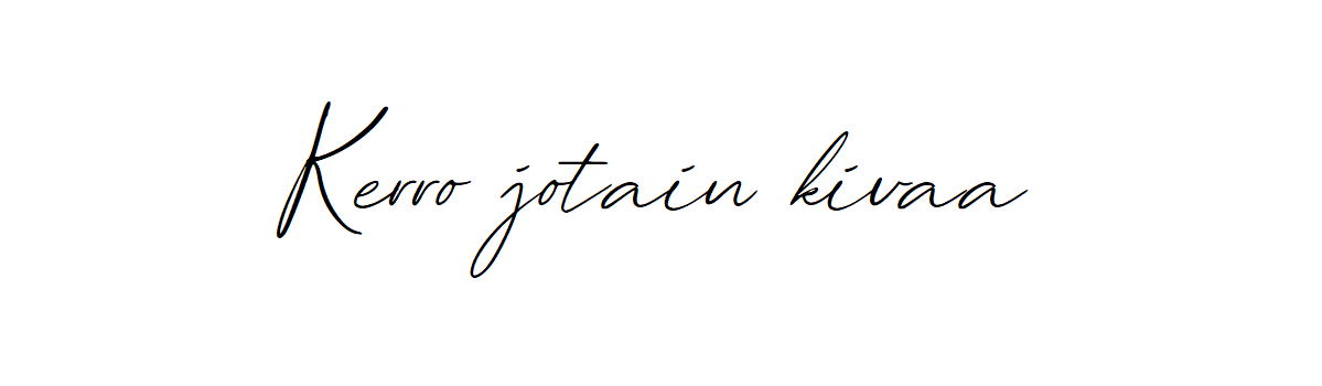 Kerro jotain kivaa
