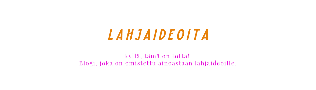 Lahjaideoita