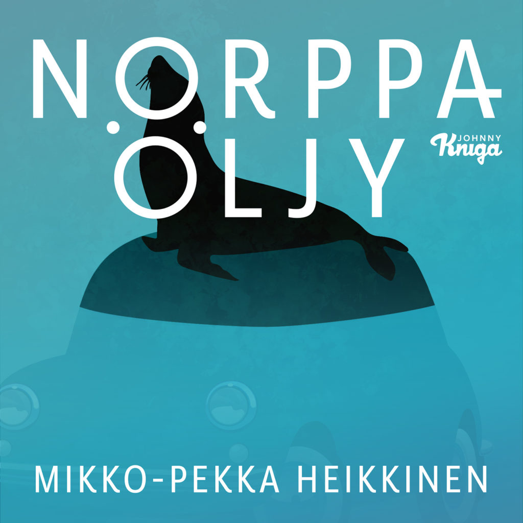 Mikko-Pekka Heikkinen: Norppaöljy